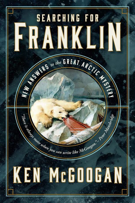Ken McGoogan: Searching for Franklin, Buch
