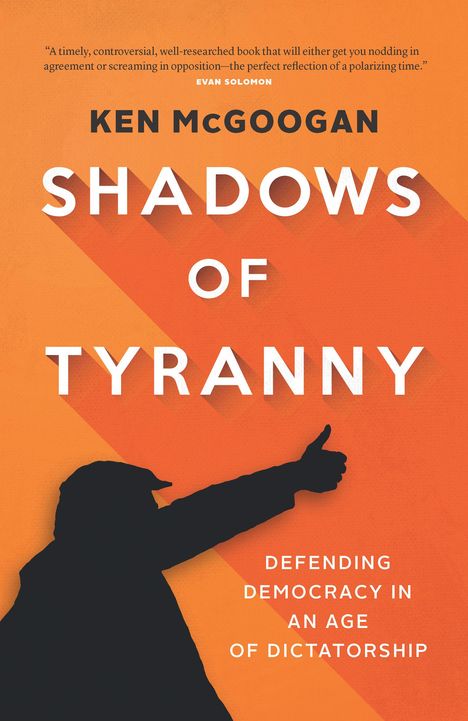 Ken Mcgoogan: Shadows of Tyranny, Buch