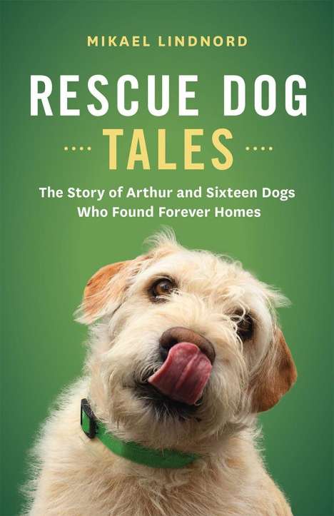 Mikael Lindnord: Rescue Dog Tales, Buch