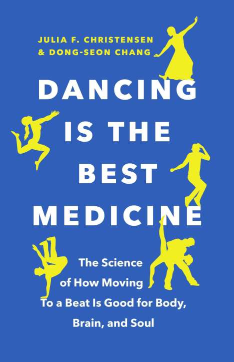 Julia F Christensen: Dancing Is the Best Medicine, Buch