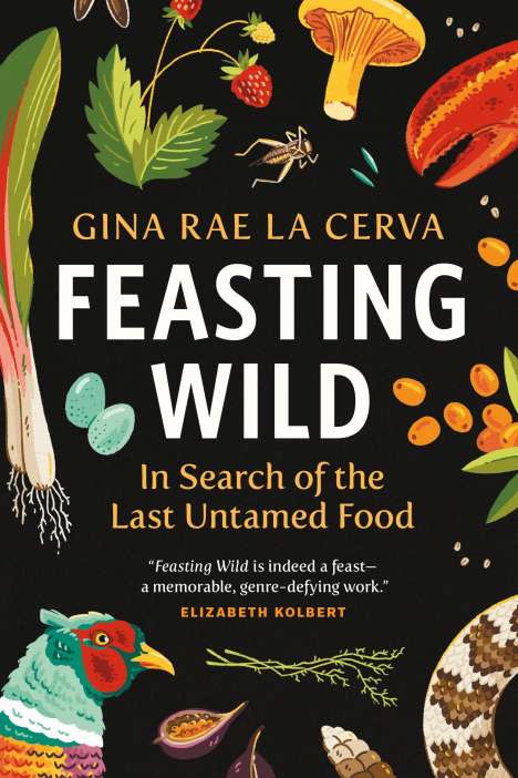 Gina Rae La Cerva: Feasting Wild, Buch