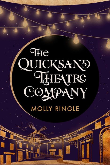 "The Quicksand Theatre Company" steht groß in einem Kreis, darunter "Molly Ringle". Viele Lichterketten vor Nachthimmel.