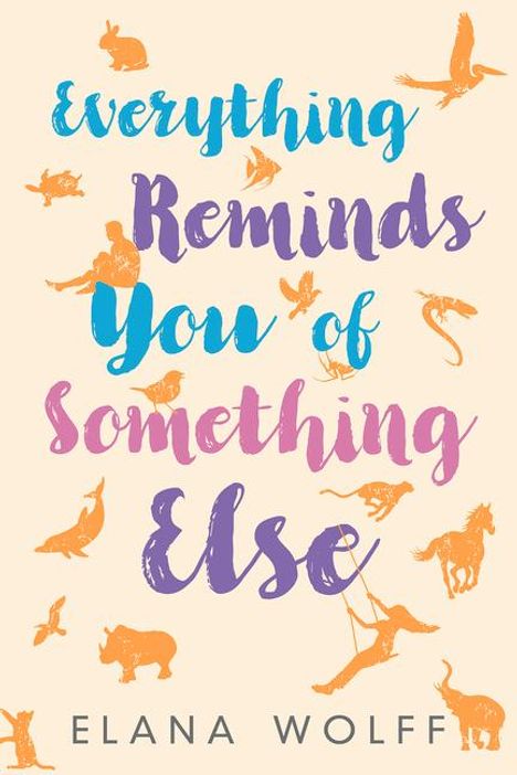 Elana Wolff: Everything Reminds You of Something Else, Buch