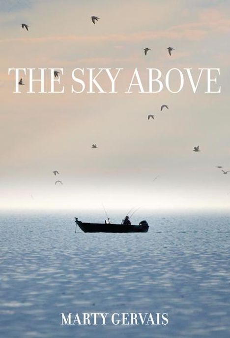 Marty Gervais: The Sky Above, Buch