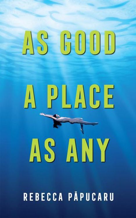 Rebecca Papucaru: As Good a Place as Any, Buch