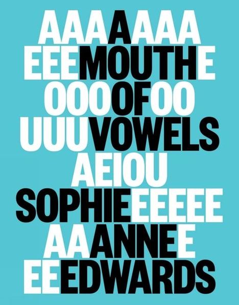 Sophie Anne Edwards: A Mouth of Vowels, Buch
