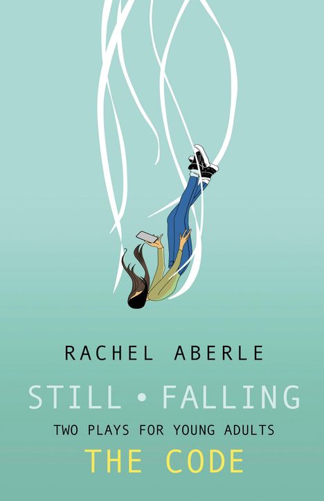 Rachel Aberle: Still - Falling and the Code, Buch