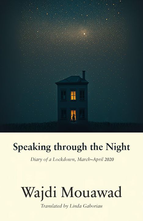 Wajdi Mouawad: Speaking Through the Night: Diary of a Lockdown, March-April 2020, Buch
