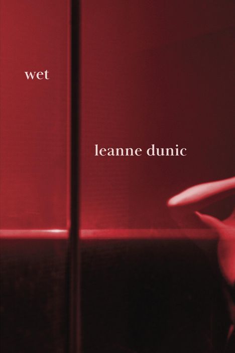 Leanne Dunic: Wet, Buch