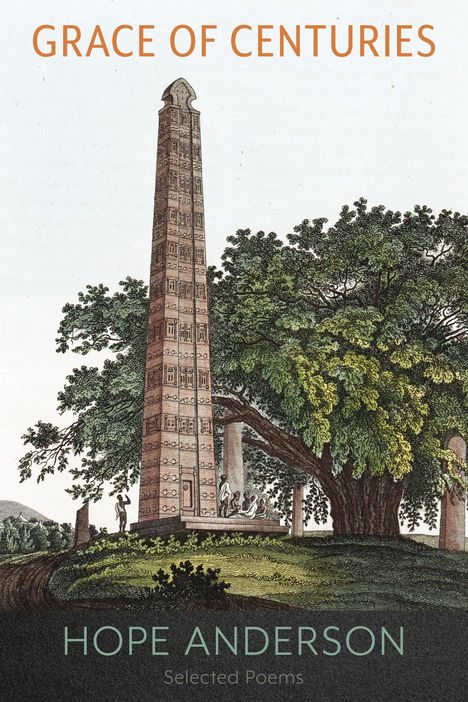"GRACE OF CENTURIES," "HOPE ANDERSON," "Selected Poems." Illustration: Ein Obelisk neben einem großen Baum. Personen sind zu sehen.