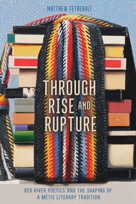"Through Rise and Rupture." Ein bunter gewebter Gürtel umringt gestapelte Bücher, Autor: Matthew Tétreault.