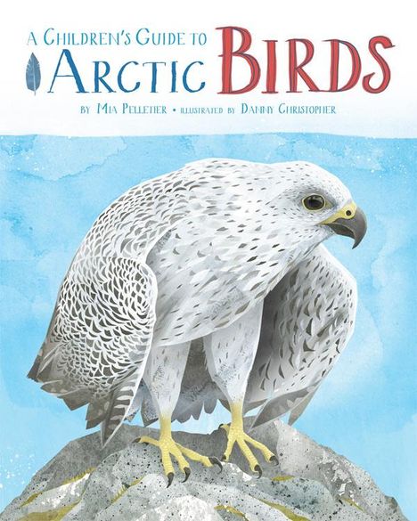 Mia Pelletier: A Children's Guide to Arctic Birds, Buch