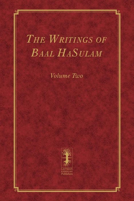 Yehuda Ashlag: The Writings of Baal HaSulam - Volume Two, Buch
