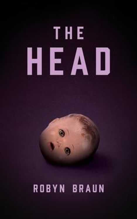 Robyn Braun: The Head, Buch