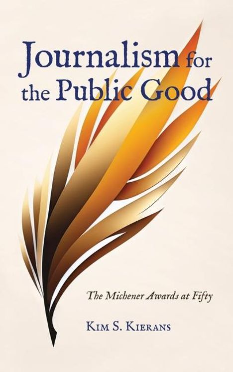 Kim S Kierans: Journalism for the Public Good, Buch