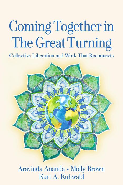 Aravinda Ananda: Coming Together in the Great Turning, Buch