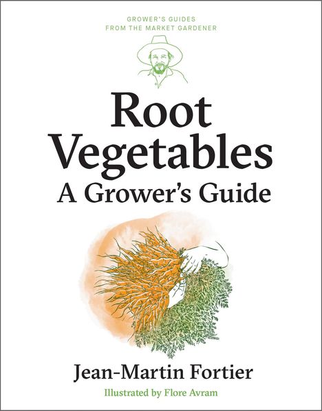 Jean-Martin Fortier: Root Vegetables, Buch
