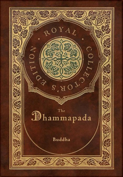 „The Dhammapada“, „Buddha“, „Royal Collector's Edition“. Verziert mit dekorativen Blattmustern in Gold.