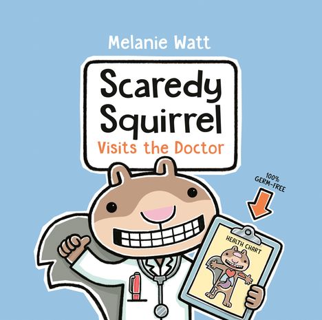 Melanie Watt: Scaredy Squirrel Visits the Doctor, Buch