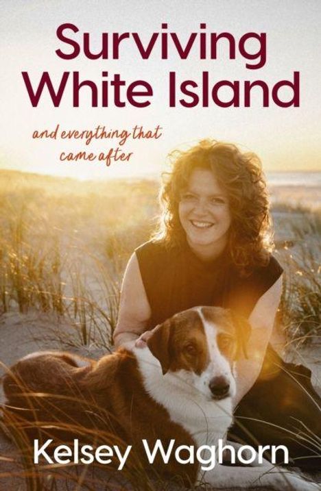 Oben steht „Surviving White Island“; unten „Kelsey Waghorn“. Frau mit Hund sitzt lächelnd am Strand.