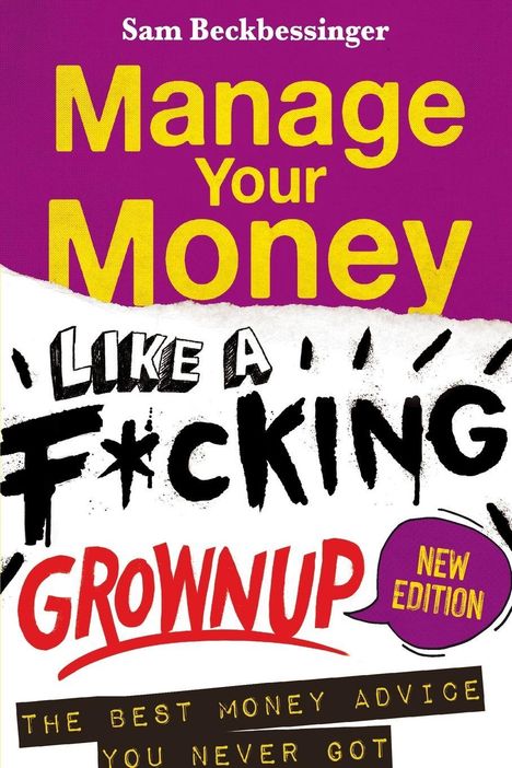 Der Text lautet: "Manage Your Money Like a F*cking Grownup." Darstellung in markanten, bunten Buchstaben.