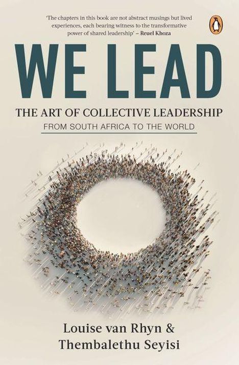 "We Lead: The Art of Collective Leadership". Autoren: Louise van Rhyn & Thembalethu Seyisi. Menschen formen einen Kreis.