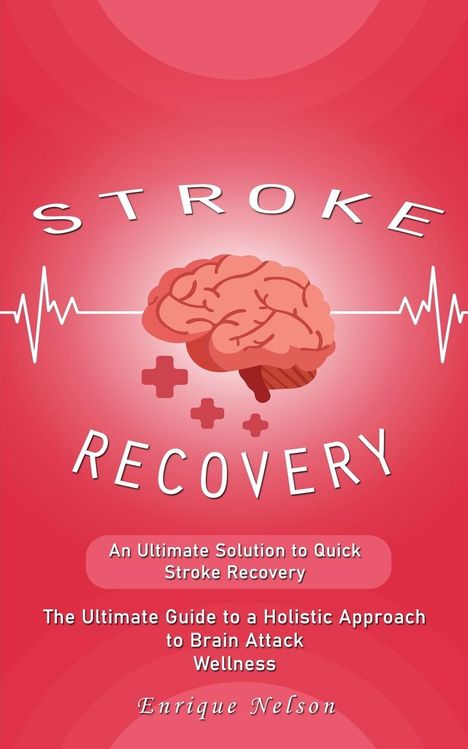 Enrique Nelson: Stroke Recovery, Buch