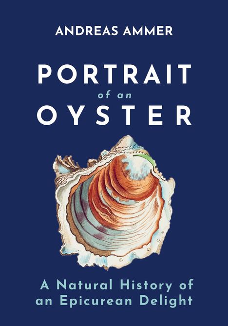 Andreas Ammer: Portrait of an Oyster, Buch