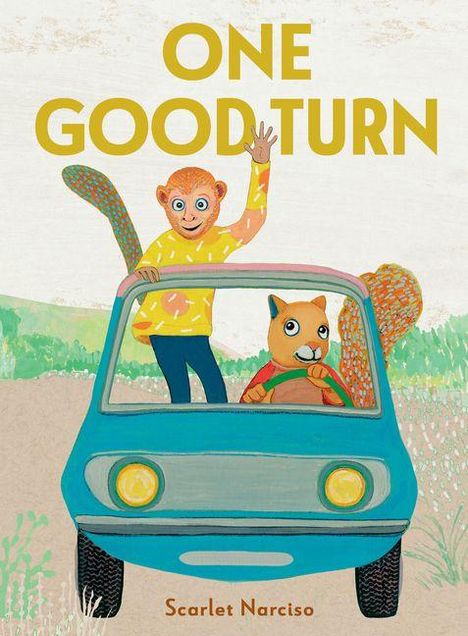 Text: "ONE GOOD TURN", "Scarlet Narciso". Illustration: Affe und Eichhörnchen in blauem Auto, Affe winkt.