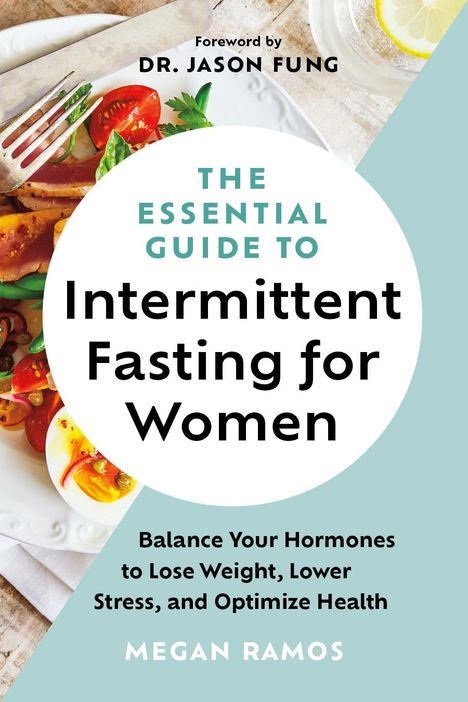 Megan Ramos: The Essential Guide to Intermittent Fasting for Women, Buch