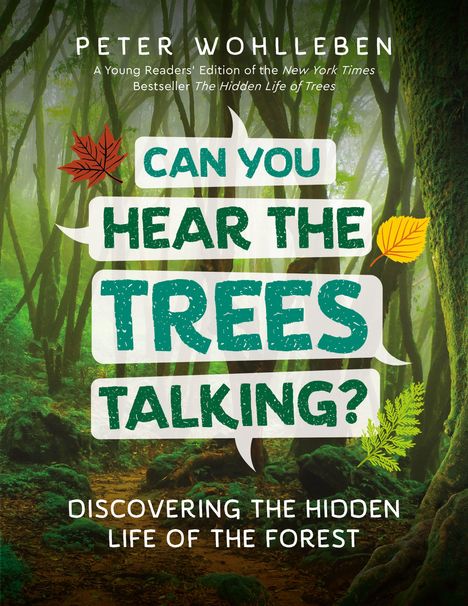 Titel: "Can You Hear the Trees Talking? Discovering the Hidden Life of the Forest". Waldlandschaft im Hintergrund.