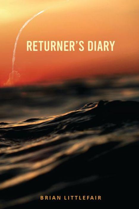 Text: "RETURNER'S DIARY" und "BRIAN LITTLEFAIR". Ansicht eines Sonnenuntergangs über einem unruhigen Meer mit aufsteigender Rauchspur.
