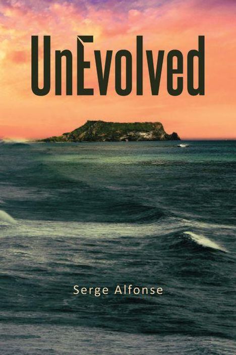 „UnEvolved“ und „Serge Alfonse“ sind zu lesen. Dahinter Meer mit Wellen und eine Insel im Hintergrund unter einem farbigen Himmel.