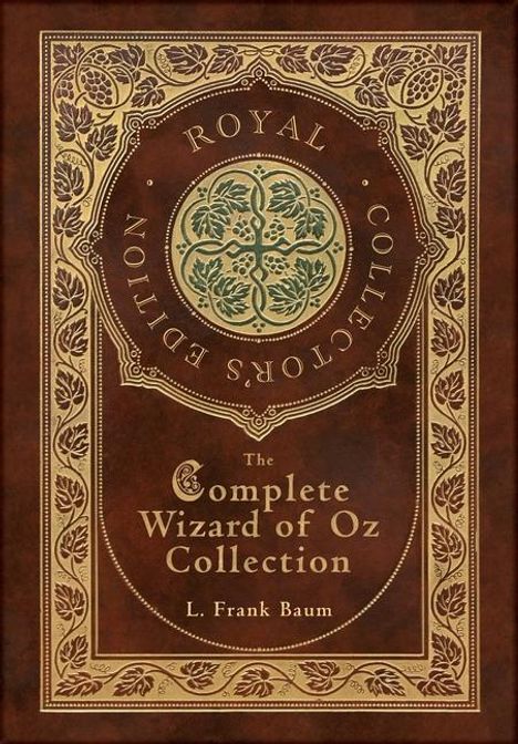 Frank L Baum: The Complete Wizard of Oz Collection (Royal Collector's Edition) (Case Laminate Hardcover with Jacket), Buch