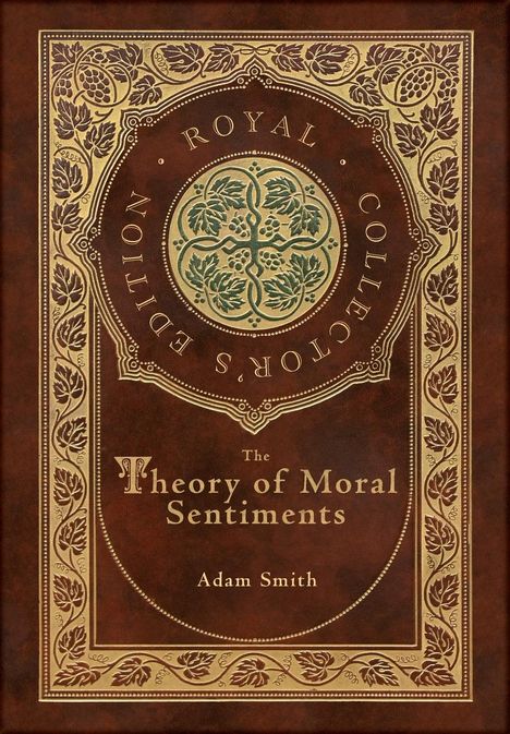 Adam Smith: The Theory of Moral Sentiments (Royal Collector's Edition) (Case Laminate Hardcover with Jacket), Buch