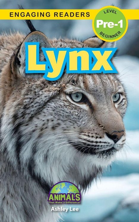 "ENGAGING READERS", "Lynx", "LEVEL Pre-1 BEGINNER". Ein Luchs in Nahaufnahme mit einem blauen, eisigen Hintergrund.