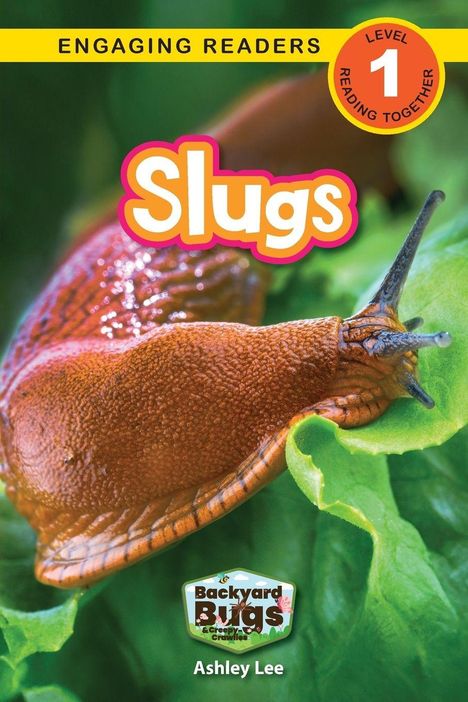Text: "ENGAGING READERS", "Slugs", "LEVEL 1", "Backyard Bugs", "Ashley Lee". Ein Bild einer Nacktschnecke auf einem Blatt.