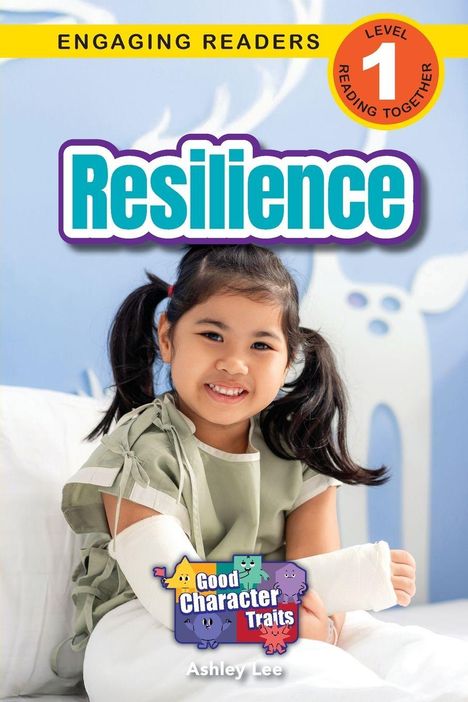 „Resilience“, „Engaging Readers Level 1: Reading Together“. Ein fröhliches Mädchen mit Gips sitzt auf einem Bett.