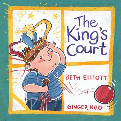 "The King's Court" steht groß. Darunter die Namen Beth Elliott und Ginger Ngo. Ein Kind trägt eine Krone und hält eine Süßigkeit.