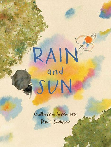 Text: "RAIN and SUN" und "Guilherme Semionato, Paula Schiavon." Illustration mit Regenschirm und Fahrradfahrer in einer bunten Landschaft.