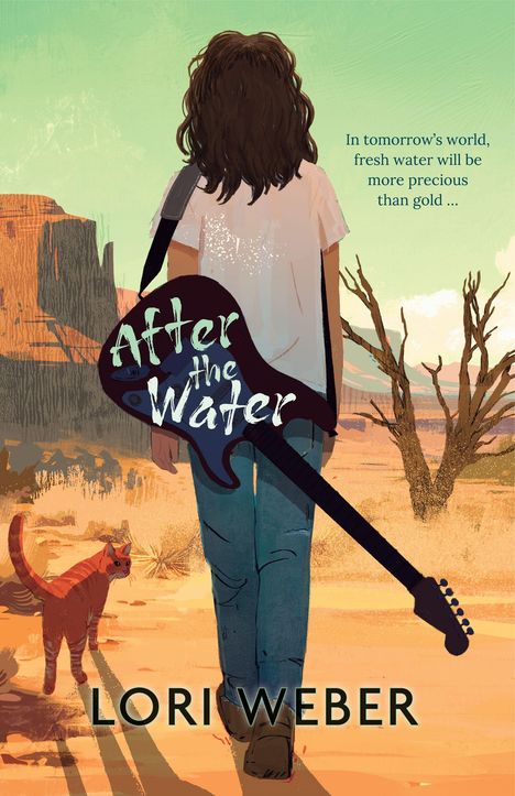 Text: "In tomorrow’s world, fresh water will be more precious than gold ... After the Water. Lori Weber."

Illustration: Person mit E-Gitarre, Wüste, rote Katze.