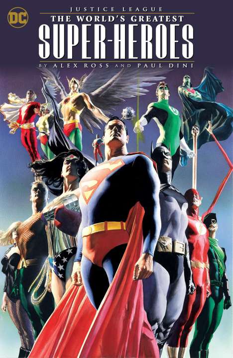 Paul Dini: Justice League: The World's Greatest Superheroes by Alex Ross &amp; Paul Dini (New E Dition), Buch