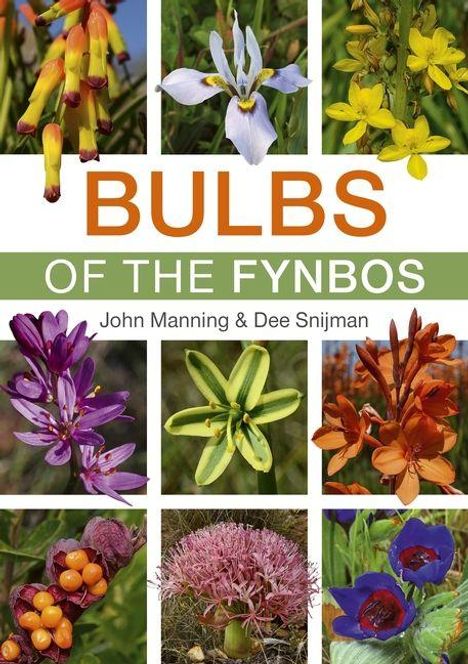 "BULBS OF THE FYNBOS", John Manning & Dee Snijman. Neun bunte Blumenfotos in einem Raster.