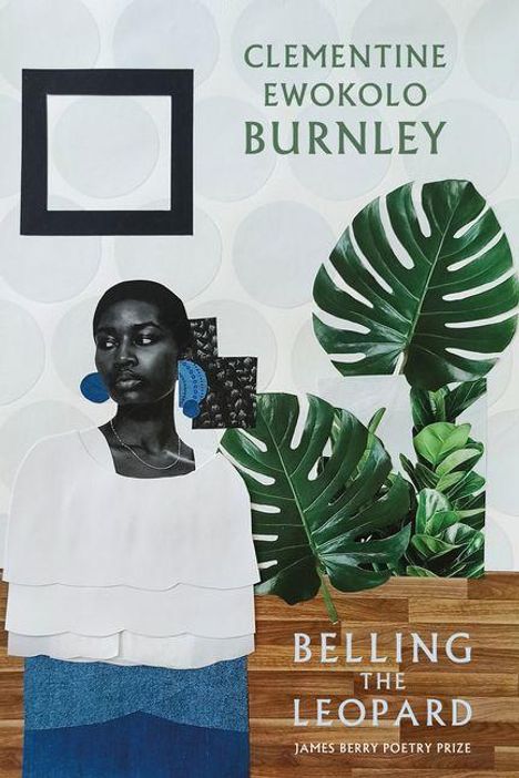 Texte: "Clementine Ewokolo Burnley", "Belling the Leopard", "James Berry Poetry Prize". Schwarze Frau, große Blätter.