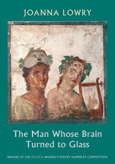 „Joanna Lowry. The Man Whose Brain Turned to Glass.“ Eine antike Fresko mit zwei Figuren, eine mit Blumen im Haar, eine mit Maske.