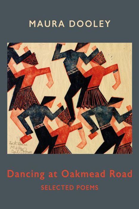 MAURA DOOLEY oben, "Dancing at Oakmead Road Selected Poems" unten. Illustration: Tanzende Figuren in Rot und Schwarz.