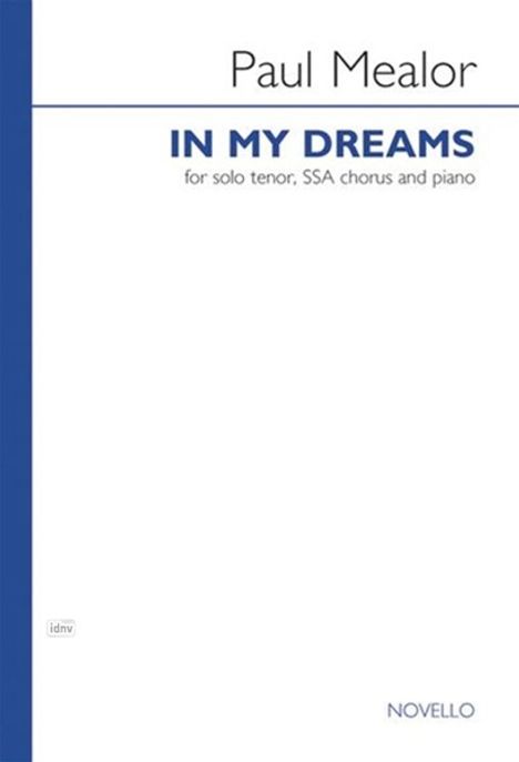 Paul Mealor: In My Dreams - Tenor Solo/SSA/Piano, Noten