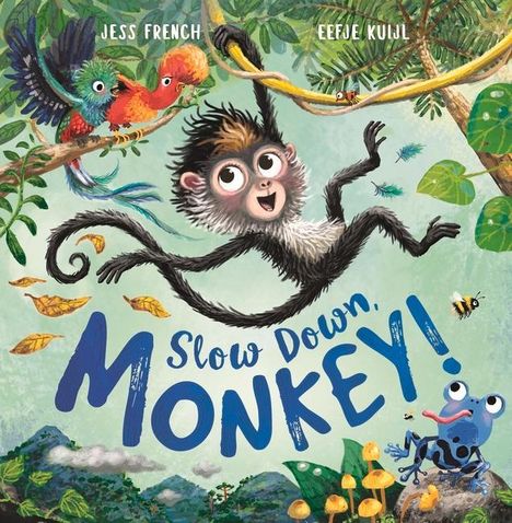 Jess French: Slow Down, Monkey!, Buch