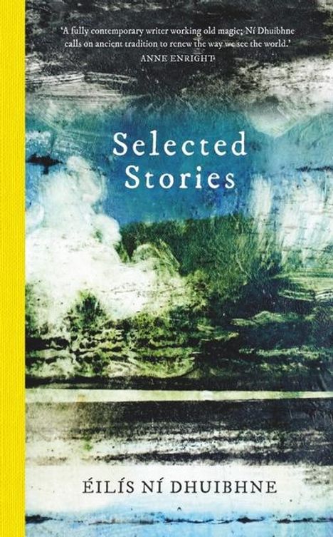 Eilis Ni Dhuibhne: Selected Stories, Buch