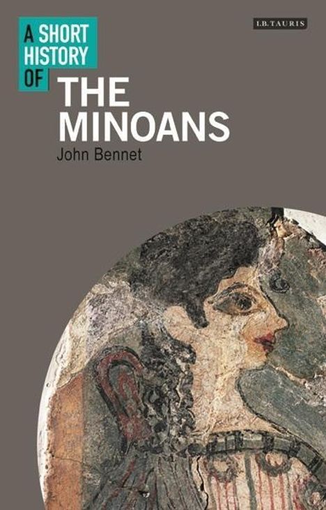 John Bennet: Short History of the Minoans, A, Buch
